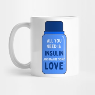 All You Need is Insulin and Maybe Some Love Mug